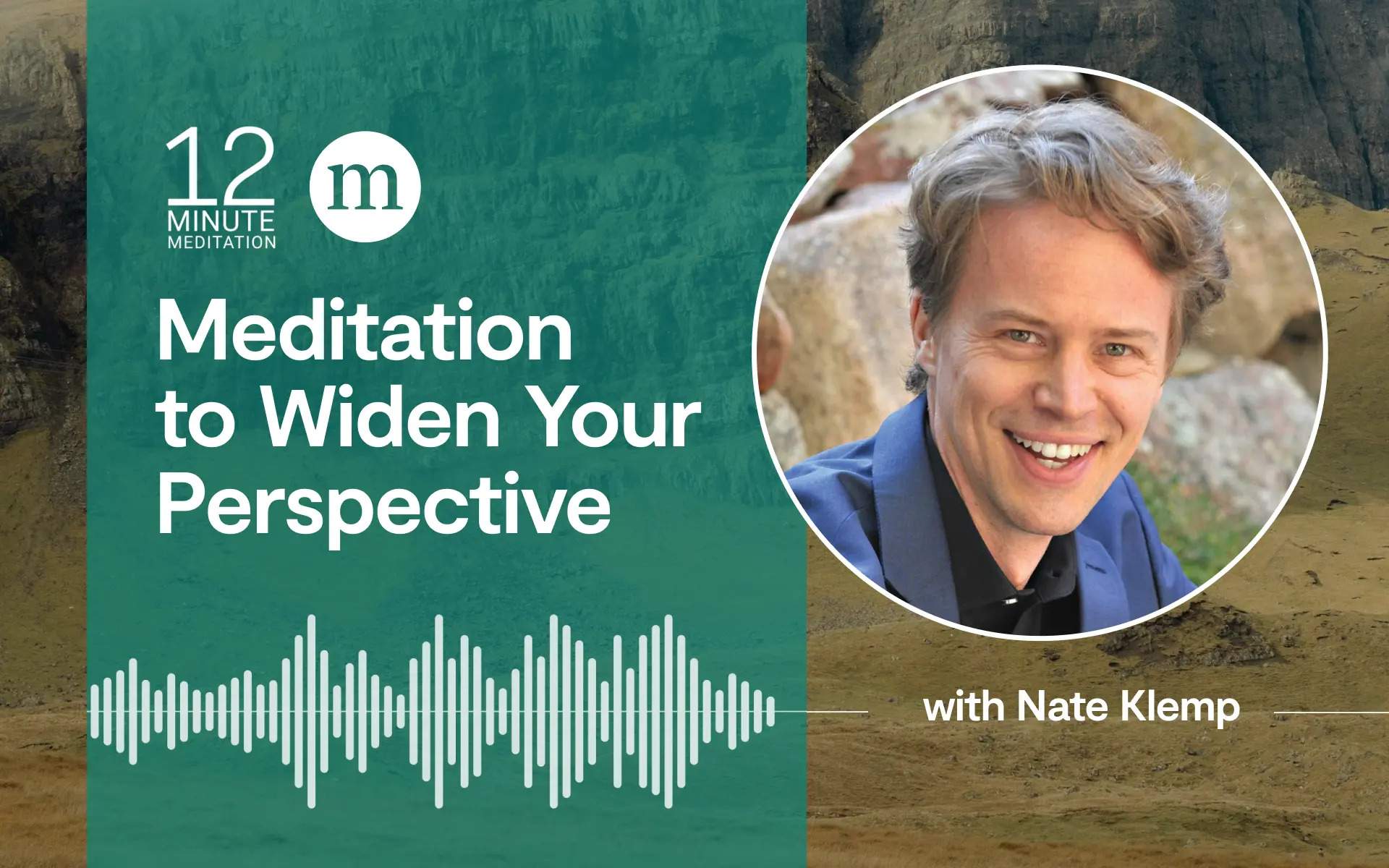 A 12-Minute Meditation to Widen Your Perspective